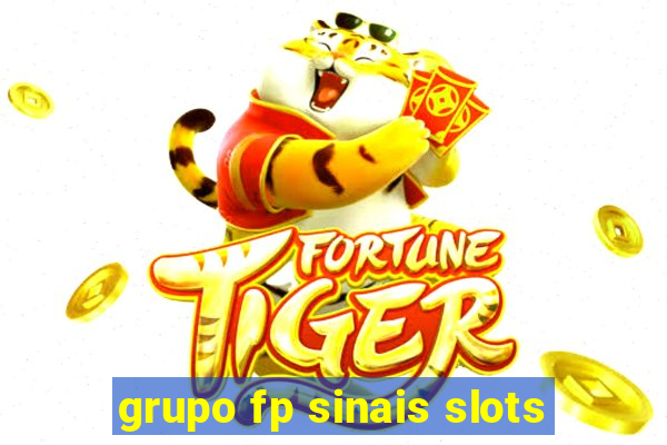 grupo fp sinais slots